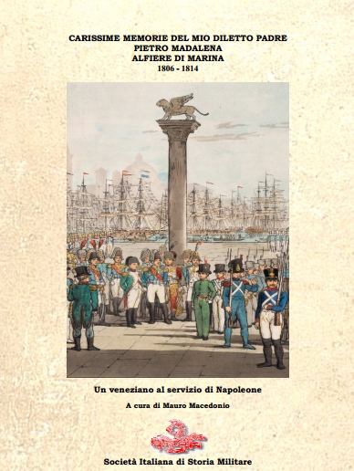 Carissime Memorie Del Mio Diletto Padre Pietro Madalena Alfiere di Marina 1806 1814