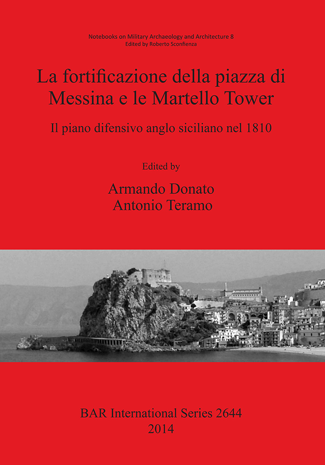 La fortificazione della piazza di Messina e le Martello Tower. Il piano difensivo anglo siciliano nel 1810