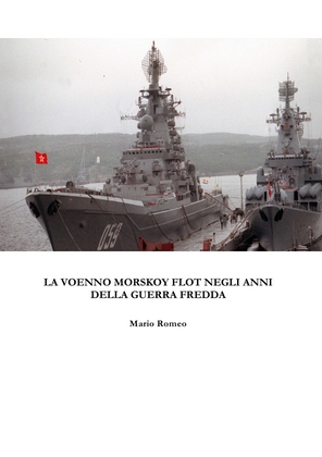 Mario Romeo La Voenno Morskoi Flot negli anni della guerra fredda
